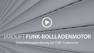 Drehrichtung ändern  TDEF FunkRohrmotor  JAROLIFT [upl. by Sllew]