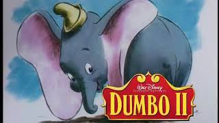 Disneys Dumbo II 2001 Film Extremely Rare Trailer [upl. by Lynnworth109]