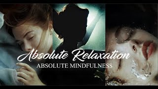 Absolute Relaxation  Absolute Mindfulness  Subliminal [upl. by Meuser]