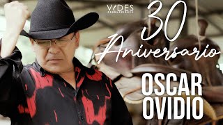 30 ANIVERSARIO Oscar Ovidio En Vivo [upl. by Zoa]