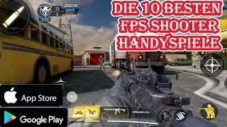 ► Top 10 FPS Handyspiele  Ego Shooter Ballerspiele Smartphone Apps Kostenlos Android  iOS [upl. by Esirehs]