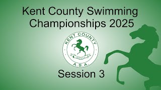 Session 3  Kent County Swimming Championships 2025 [upl. by Ettenay707]