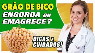 Grão de Bico Engorda ou Emagrece COMO USAR DICAS e CUIDADOS [upl. by Melissa429]