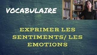 Comment exprimer les sentiments et les émotions [upl. by Noyerb1]