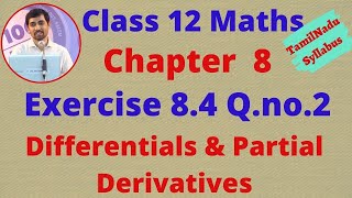 Class 12 Maths CHAPTER 8 – Differentials and Partial Derivatives Exercise 84 QNo2 TN New Syllabus [upl. by Gayelord940]