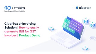 ClearTax eInvoicing Solution  How to easily generate IRN for GST Invoices  Product Demo [upl. by Aisatna833]