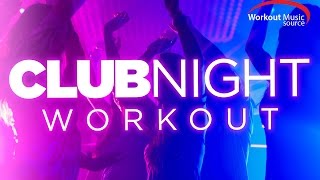 Workout Music Source  Club Night Workout 130 BPM [upl. by Bramwell]