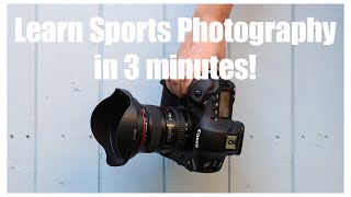 Learn Sports Photography in 3 minutes [upl. by Daphie]