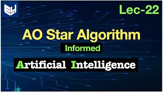 AO star algorithm  informed search  AI  Lec22  Bhanu Priya [upl. by Waddell]