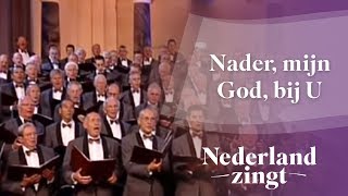 Nederland Zingt Nader mijn God bij U [upl. by Nahttam]