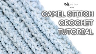 HOW TO CROCHET THE CAMEL STITCH  Bella Coco Crochet [upl. by Gerbold112]