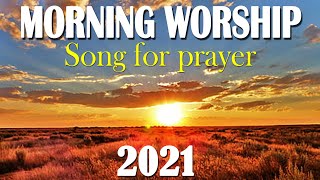 TOp 100 Best Morning Worship Songs For Prayers 2021  2 Hours Nonstop Christian Songs Of All Time [upl. by River]