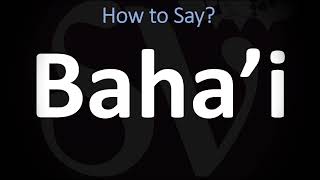 How to Pronounce Bahai CORRECTLY [upl. by Pasol]