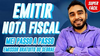 Como emitir Nota Fiscal MEI no emissor gratuito do SEBRAE Passo a Passo [upl. by Benedix]