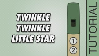 Tin Whistle Songs Twinkle Twinkle Little Star  EASY Tutorial [upl. by Coffeng]