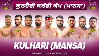 🔴 LIVE Kulhari Mansa Kabaddi Cup 3 Mar 2025  Kabaddi Live Today  Live Kabaddi  Kabaddi Today [upl. by Nonnaihr]