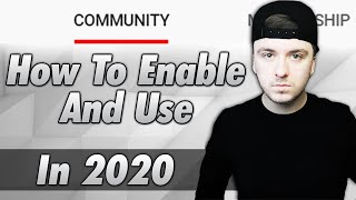 How To Enable amp Use The Community Tab On Your YouTube Channel In 2020 [upl. by Nylevol399]