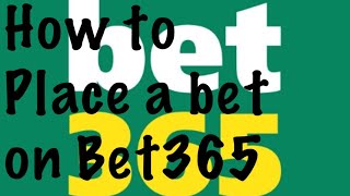 How to place a bet on Bet365 [upl. by Rufina]