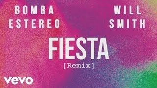 Bomba Estéreo Will Smith  Fiesta RemixCover Audio [upl. by Femmine]