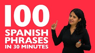 Learn Spanish in 30 minutes The 100 Spanish phrases you need to know [upl. by Nylarat]