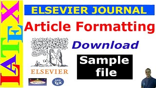 Preparing an Article Manuscript using Elsevier Journal LaTeX Template [upl. by Carlyle]