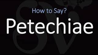 How to Pronounce Petechiae CORRECTLY Meaning amp Pronunciation [upl. by Laamak]