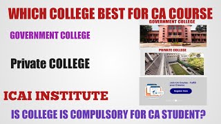 Which College Is Best For CA Course  Government college Private college Or ICAI Institute [upl. by Giannini775]