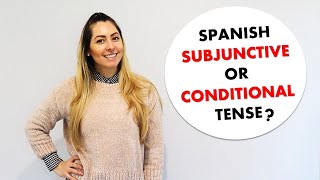 When to use the Spanish subjunctive or The Conditional Tense in Spanish [upl. by Ilah]