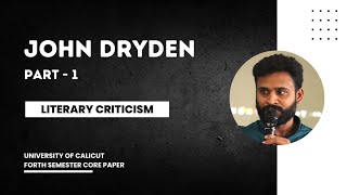 John Dryden Part 1  Literary Criticism  Calicut University [upl. by Ydnat310]