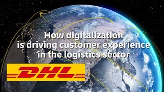 How digitalization is driving customer experience in the logistics sector [upl. by Shakti]