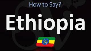 How to Pronounce Ethiopia CORRECTLY [upl. by Eldnek]