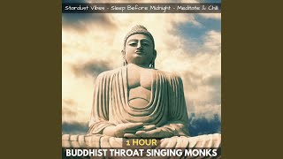 Buddhist Throat Singing Monks One Hour [upl. by Jamin]