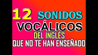 TODOS LOS SONIDOS VOCÁLICOS DEL INGLÉS [upl. by Jaynes]