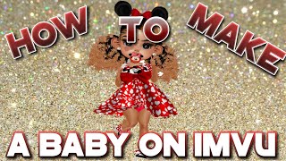 HOW TO MAKE A BABY ON IMVU  2020  LIFEWITKIYAHNA🥰🥺 [upl. by Yhtnomit]