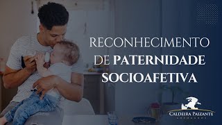 Reconhecimento de Paternidade Socioafetiva [upl. by Toni]