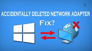 How To Fix Accidentally Deleted Network Adapter Driver in Windows 10Solved [upl. by Lillis]