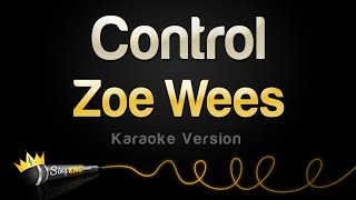 Zoe Wees  Control Karaoke Version [upl. by Anehsak]