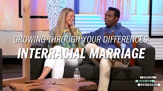 Growing Through Your Differences Interracial Marriage [upl. by Rafaello]