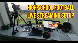 HIGH SCHOOL FOOTBALL LIVE STREAMING SETUP [upl. by Eliot]