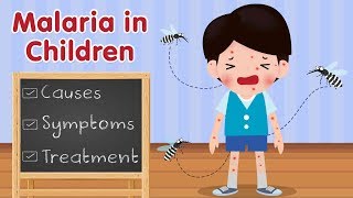 Malaria in Children  Causes Symptoms amp Treatments [upl. by Atnuahc]