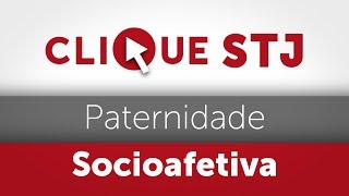 Clique STJ  Paternidade Socioafetiva 05102018 [upl. by Eityak428]