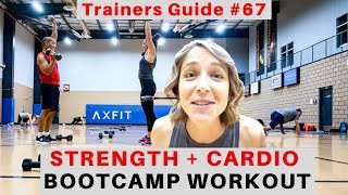 STRENGTH  CARDIO WORKOUT  Full Length Bootcamp Workout Ideas  Trainers Guide 67 [upl. by Zawde188]