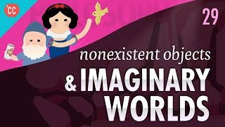 Nonexistent Objects amp Imaginary Worlds Crash Course Philosophy 29 [upl. by Papke]