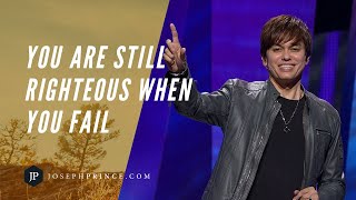 You Are Still Righteous When You Fail  Joseph Prince [upl. by Etz]