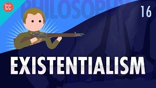 Existentialism Crash Course Philosophy 16 [upl. by Eniamrahs]