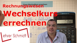 Wechselkurs errechnen  Rechnungswesen  Lehrerschmidt [upl. by Dnomed]