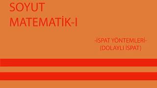 Soyut MatematikI İspat YöntemleriDolaylı İspat [upl. by Alyam]