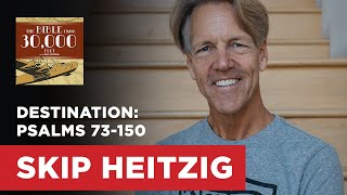 Destination Psalms 73150  Skip Heitzig [upl. by Witt]