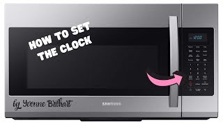 How to set the clock in Samsung Microwave [upl. by Nnarefinnej852]