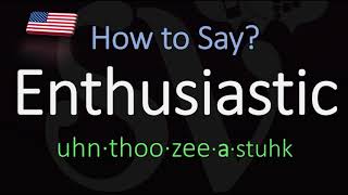 How to Pronounce Enthusiastic CORRECTLY Meaning amp Pronunciation [upl. by Shena]